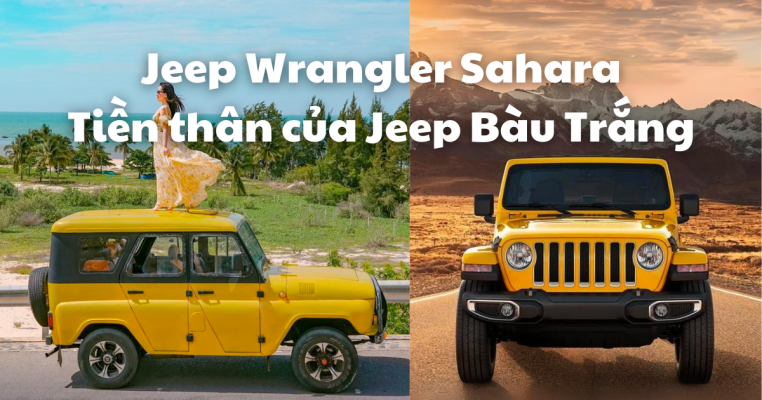 Jeep-Wrangler-Sahara-Tiền-thân-của-Jeep-Bàu-Trắng